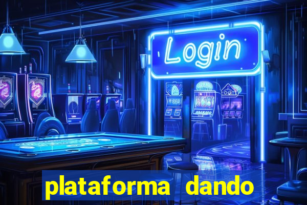 plataforma dando dinheiro no cadastro